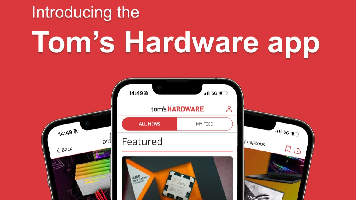 The official Tom’s Hardware app is here — 30 years of tech coverage and benchmarks in your pocket
